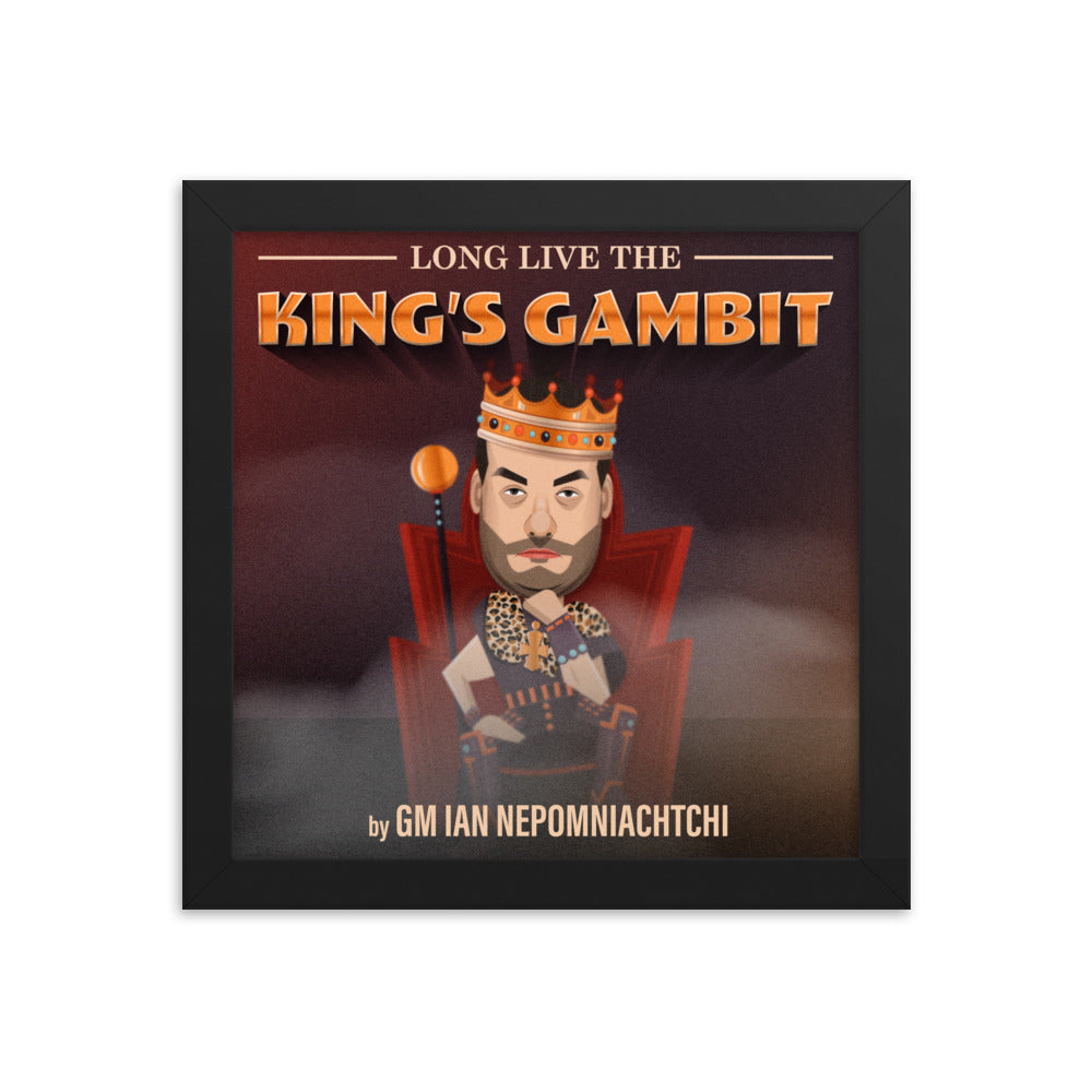 Long Live The King's Gambit Framed Poster