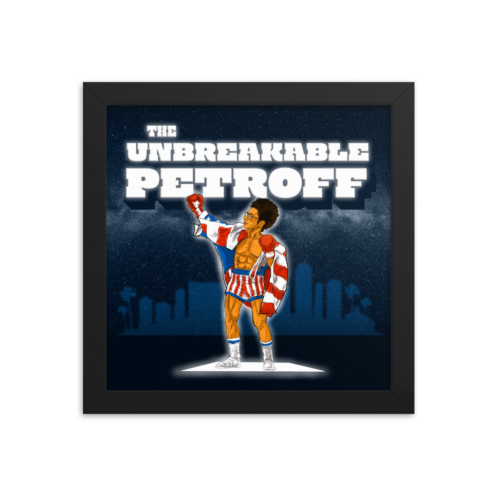The Unbreakable Petroff Framed Poster