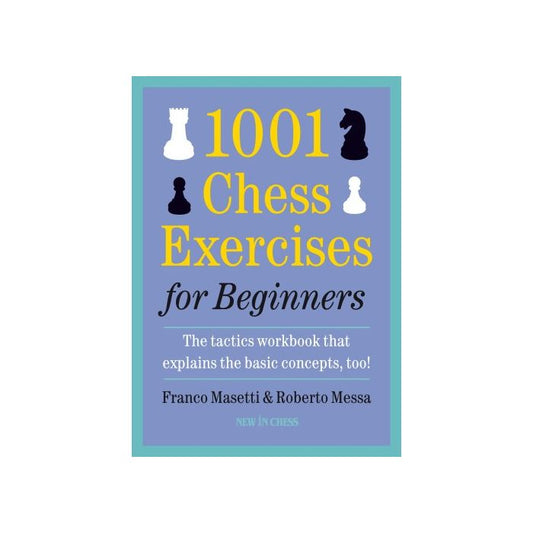 1001 Chess Exercises for Beginners NEW IN CHESS