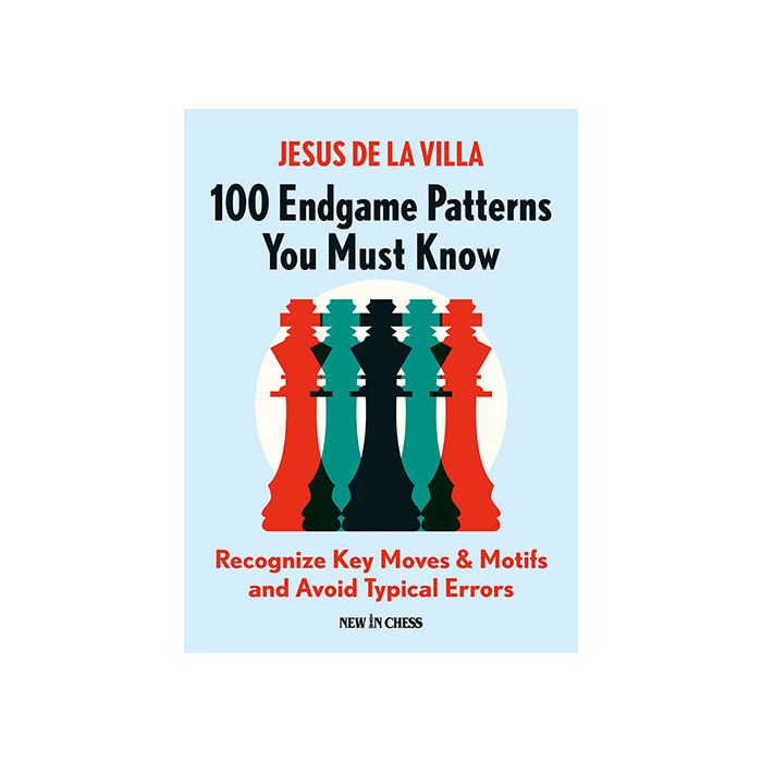 100 Endgame Patterns You Must Know NEW IN CHESS